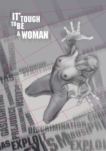 It'tough to be a woman (2) - A Digital Art Artwork by Tanya Spark