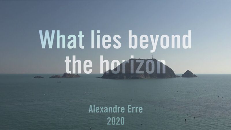 What lies beyond the horizon - a Video Art by Alexandre Erre