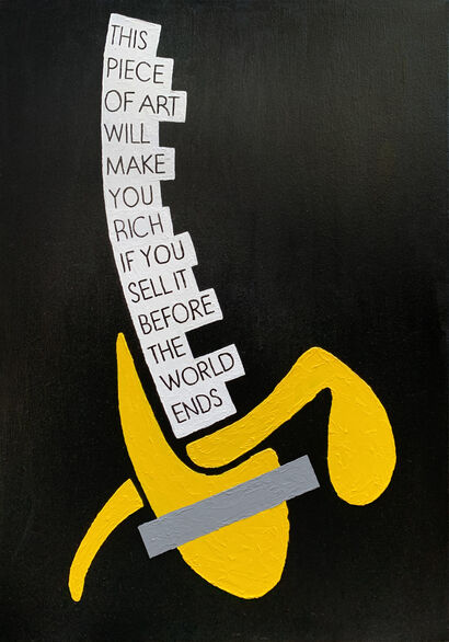 This Piece of Art Will Make You Rich if You Sell It Before the World Ends #1 - a Paint Artowrk by Facundo Tosso Tessari
