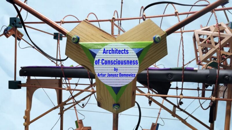 Architects of Consciousness - a Video Art by Artur Domowicz