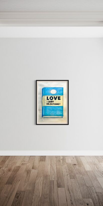 LOVE - ANY OBJECTIONS? - a Paint Artowrk by Viola Winokan