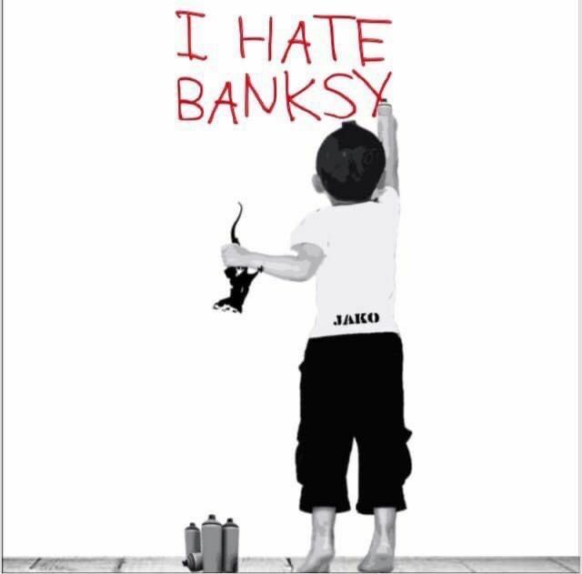 I HATE BANKSY - a Digital Art by Manuel Giacometti Art