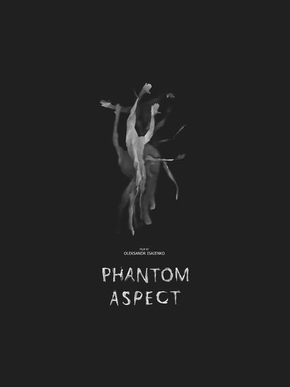 Phantom aspect - A Video Art Artwork by Oleksandr Isaienko