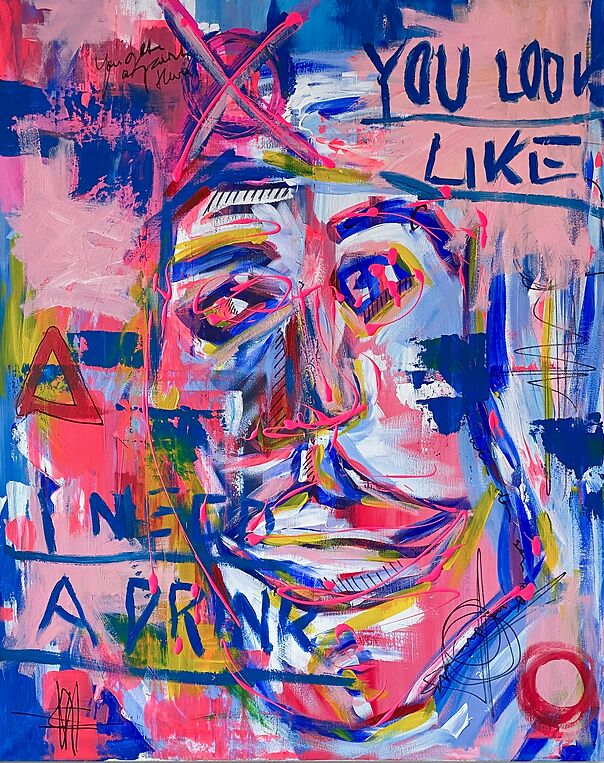 [you look like – I need a drink.] - a Paint by Kathi Boll