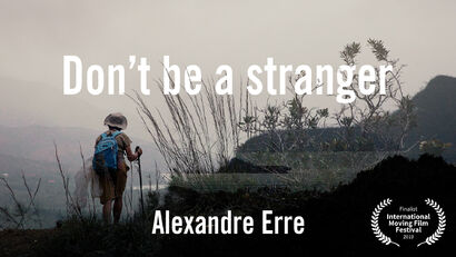 Don't be a stranger - A Video Art Artwork by Alexandre Erre